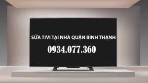 sửa tivi tại quận 9 uy tín,chất lượng