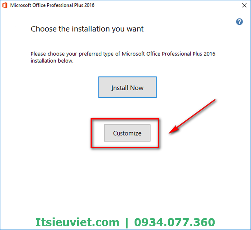 Customize để chọn cài đặt một số phần mềm cần thiết như word, excel, Powerpoint Customize để chọn cài đặt một số phần mềm cần thiết như word, excel, Powerpoint