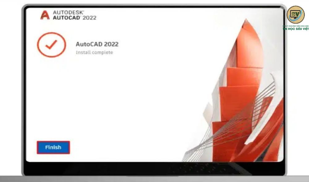 Chọn finish hoàn thành cài đặt autocad 2022.