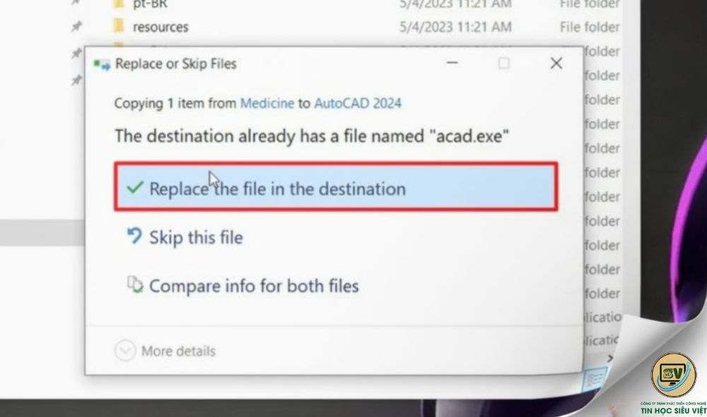 Chọn Replace the file in the destination
